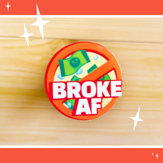 Broke AF ☆ Sticker